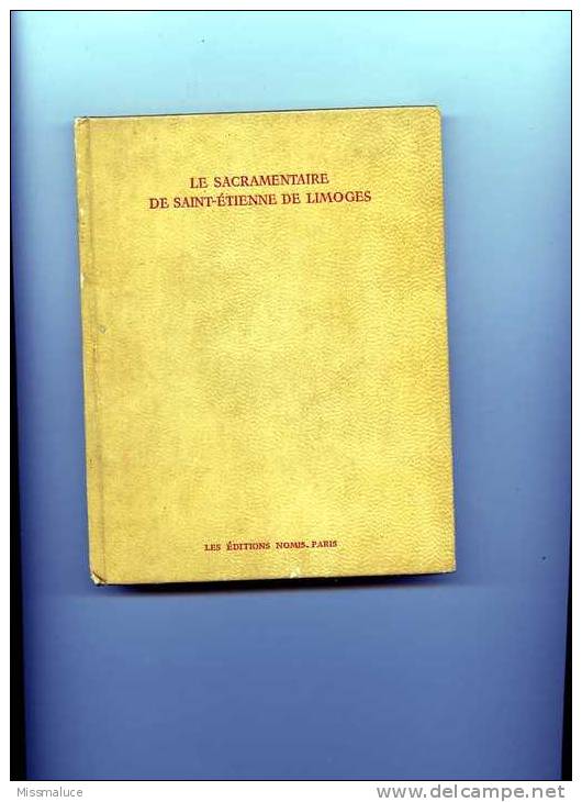 87 HAUTE VIENNE LIMOGES LE SACRAMENTAIRE DE SAINT ETIENNE DE LIMOGES - Limousin