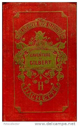 Jeunesse : Bibliothèque Rose : L'aventure De Gilbert Par Savern - Bibliotheque Rose