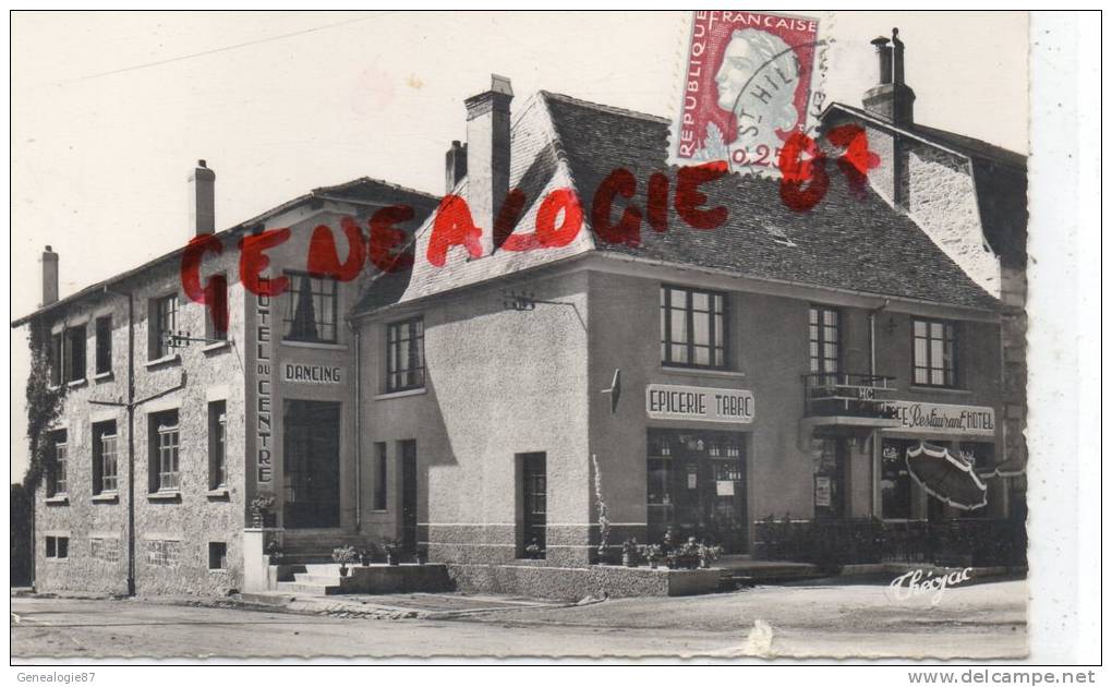 87 - SAINT HILAIRE LES PLACES - ST HILAIRE LES PLACES- UNE VUE DE L' HOTEL DU CENTRE  EPICERIE TABAC - Autres & Non Classés