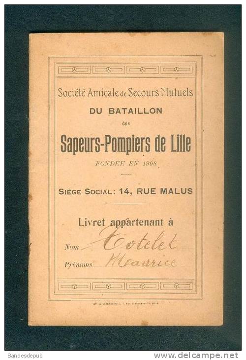 Livret  Membre Société Amicale  Secours Mutuels Du Bataillon  Des Sapeurs Pompiers De Lille Commencé En  1923 - Pompieri