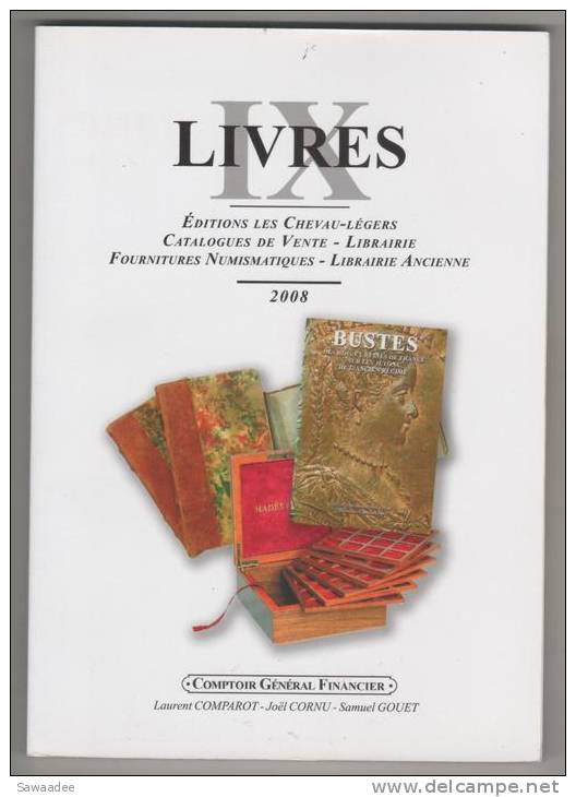 LIVRE - NUMISMATIQUE - FRANCE - LIVRES IX - CATALOGUES DE VENTE - LIBRAIRIE ANCIENNE - 2008 - CGB - Livres & Logiciels