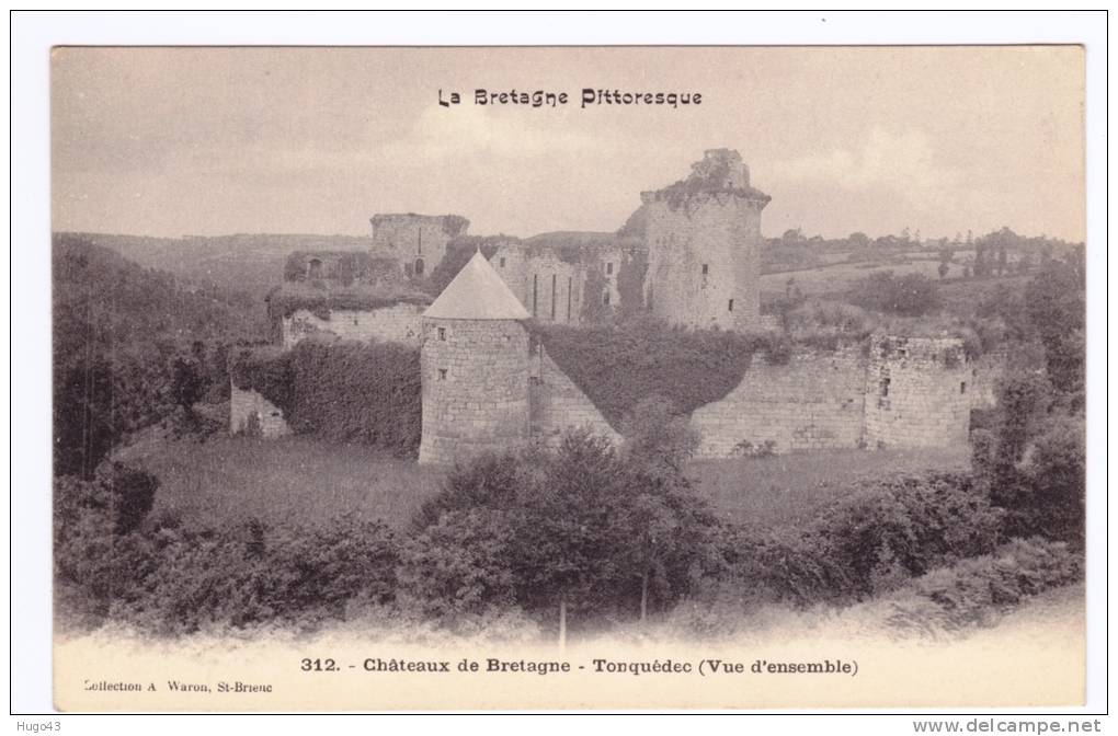 TONQUEDEC - N° 312 - CHATEAUX DE BRETAGNE - VUE D' ENSEMBLE - Tonquédec