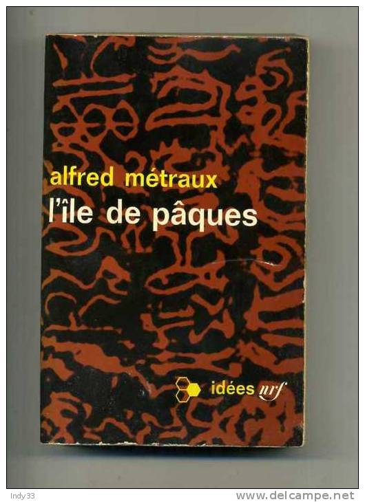 - L'ILE DE PAQUES . PAR A. METRAUX  . IDEES NRF 1970 - Archéologie