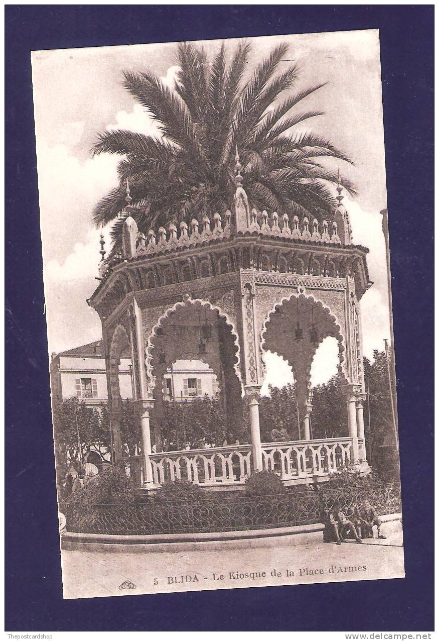 RLIST CPA ALGERIE ALGERIA  No5 BLIDA LE KIOSQUE PLACE D'ARMES BANDSTAND CHEAP ALGERIA LISTED - Blida