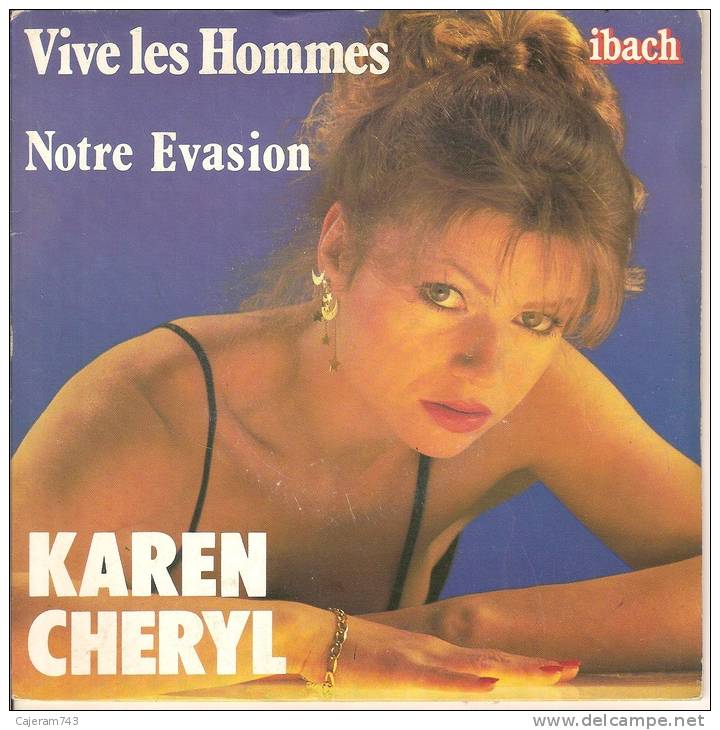 45T. Karen CHERYL. Vive Les Hommes. - 45 T - Maxi-Single