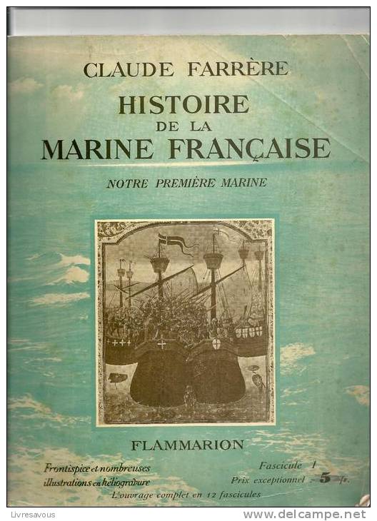 Histoire De La Marine Française "Notre Première Marine" De Claude Farrère Fascicule N°1 De 1934 - Boats