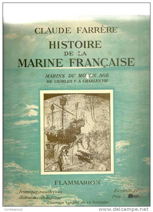 Histoire De La Marine Française "Marins Du Moyen Age De Charles 5 à 8" De Claude Farrère Fascicule N°2 De 1934 - Bateaux