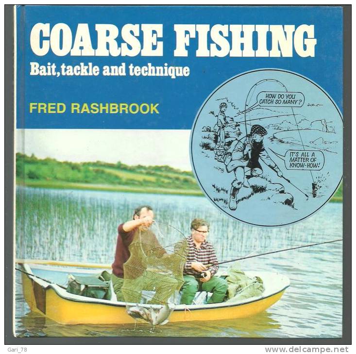 COARSE FISHING, Bait, Tackle And Technique Par Fred RASHBROOK, Livre Sur La Technique De Pêche - Altri & Non Classificati