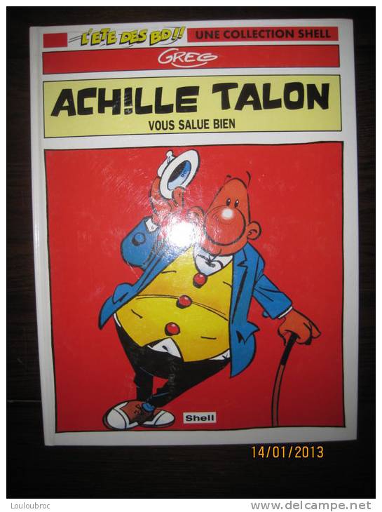 ACHILLE TALON VOUS SALUE BIEN PUBLICITE SHELL  RIGIDE EDITION DARGAUD - Achille Talon