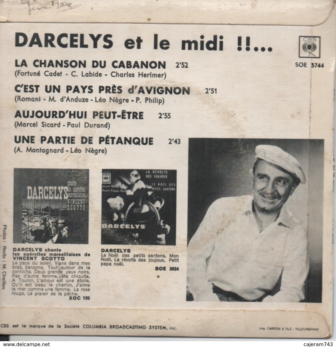 45T. DARCELYS Et Le Midi !... La Chanson Du Cabanon, Aujourd'hui Peut-être, Une Partie De Pétanque, C'est Un Pays Prés D - Other - French Music