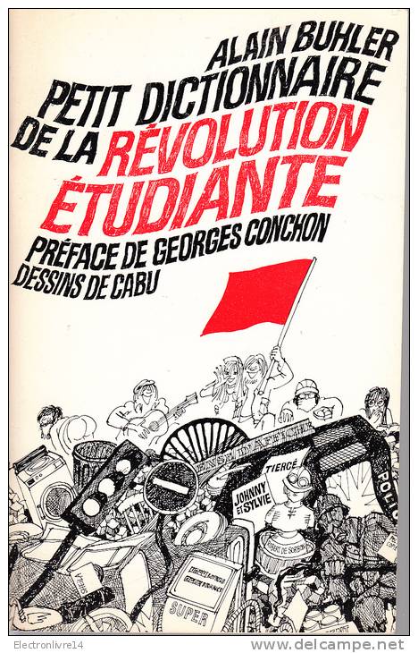 Buhler Petit Dictionnaire De La Revolution Etudiante Dessins Cabu - Politique