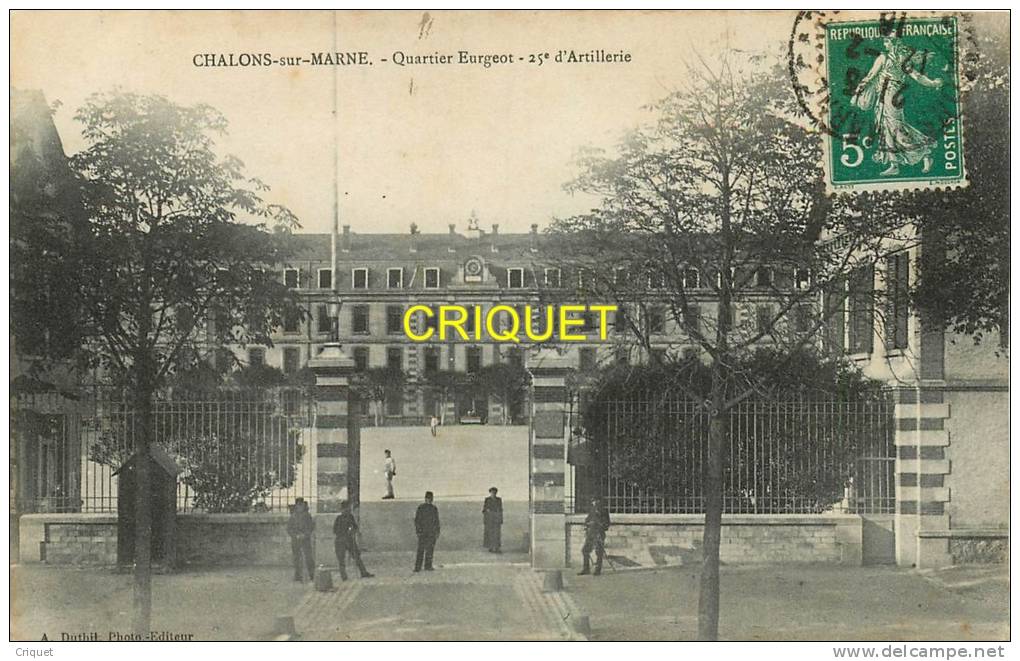 Cpa 51 Chalons Sur Marne, Quartier Forgeot, 25ème D'Artillerie, Affranchie 1916 - Châlons-sur-Marne