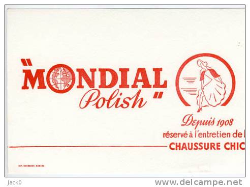 Buvard  MONDIAL  POLISH  Réservé à L´entretien De La Chaussure Chic  Depuis  1908 - Collections, Lots & Séries