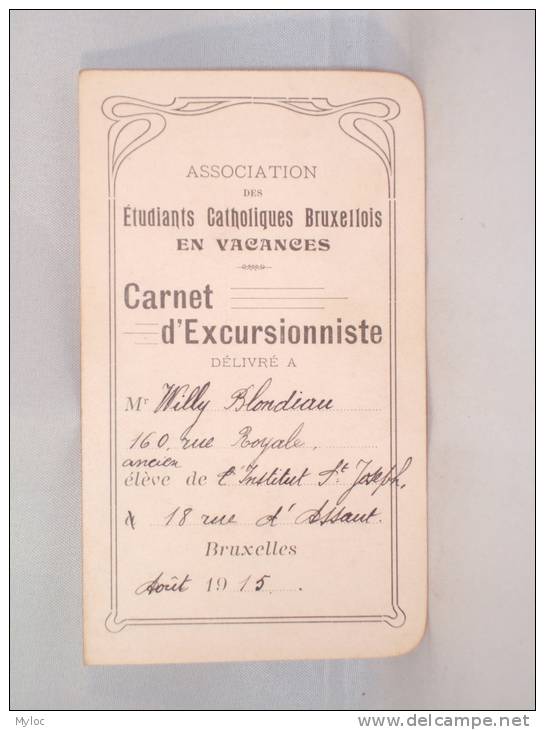 Carnet D'Excursionniste. Etudiants Catholiques Bruxellois. Rue D'Assaut. Bruxelles. Institut St.Joseph. 1915 - Diploma & School Reports