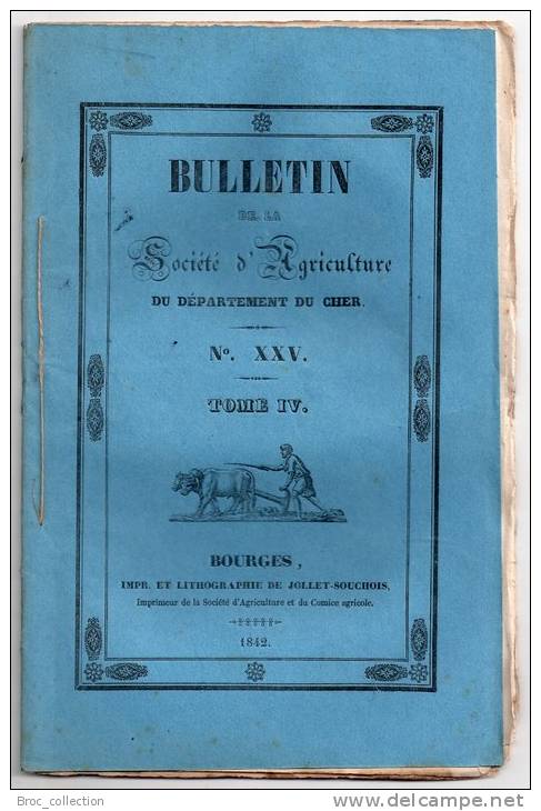 Bulletin De La Société D´Agriculture Du Département Du Cher N° XXV, 1842, Loi De Police De Roulage, Baron De Girardot - Centre - Val De Loire