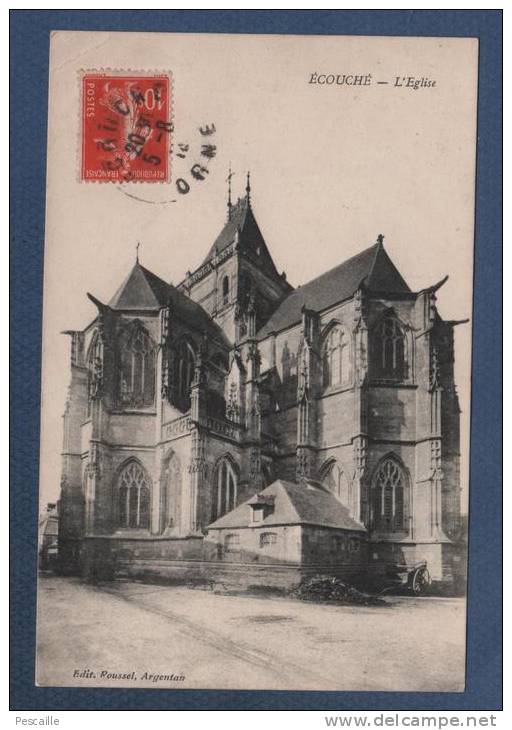 61 ORNE - CP ECOUCHE - L'EGLISE - EDIT. ROUSSEL ARGENTAN - CIRCULEE EN 1910 - Ecouche