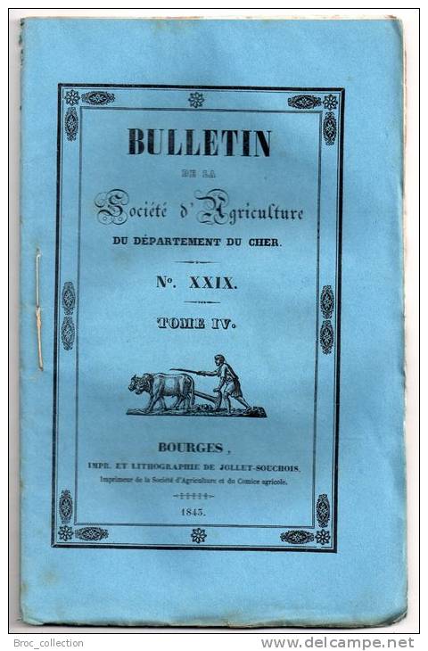 Bulletin De La Société D´Agriculture Du Département Du Cher N° XXIX, 1843, Attelage Des Boeufs, Voir Détail - Centre - Val De Loire