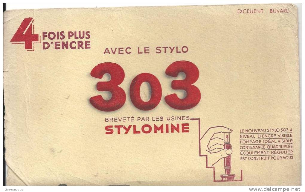 Buvard 4 Fois Plus D'encre Avec Le Stylo 303 Breveté Par Les Stylomine - Papelería