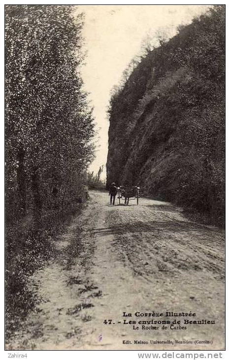 La Corrèze Illustrée - 47 - Les Environs De Beaulieu - Le Rocher De Carbes - Altri & Non Classificati