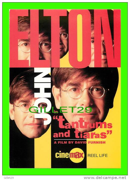 ARTISTES - ELTON JOHN IN TANTRUMS AND TIARAS - CINEMAX IN 1997 - GO-CARD - - Entertainers