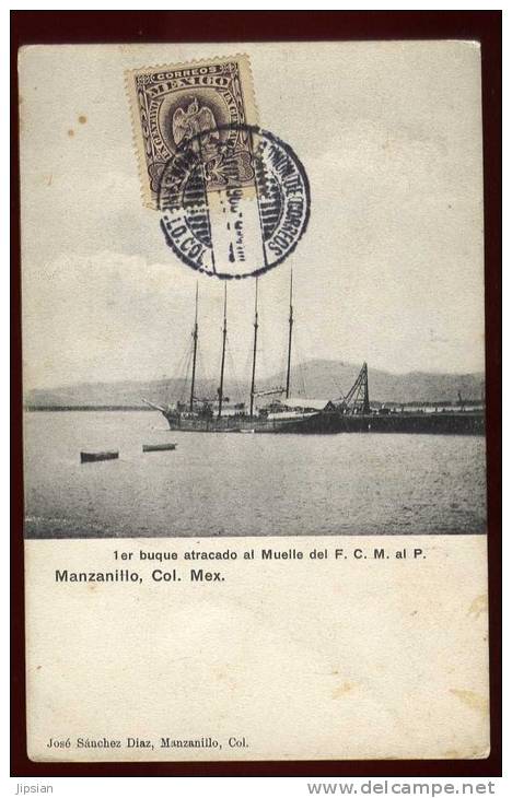 Cpa Du Mexique Manzanillo , Col. Mex. 1er Buque Atracado Al Muelle Del F.C.M. Al P.      EUG11 - Messico