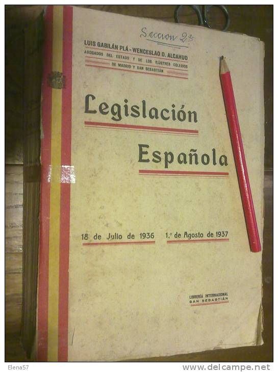 Legislación Española. 18 De Julio De 1936- 1 De AGOSTO De 1937 - GABILÁN PLÁ, Luís Y ALCAHUD, Wences.SON 496 PAGINAS Y P - Other & Unclassified