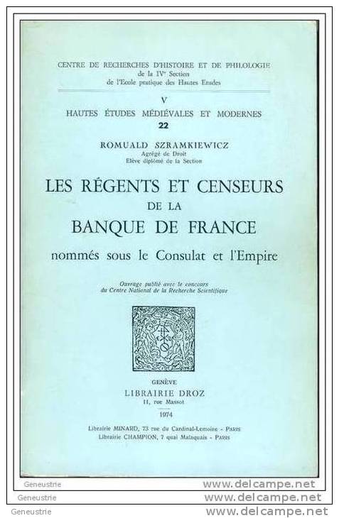 Banque De France - BNF - Les Régents Et Censeurs De La Banque De France Consulat Et 1er Empire Par Romuald Szramkiewicz - Livres & Logiciels