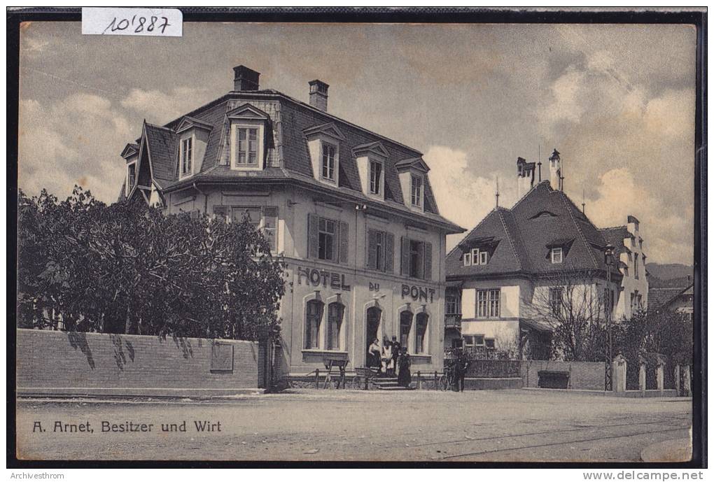 Nidau - Hotel Du Pont : A. Arnet Besitzer Und Wirt ; Um. 1910 (10´887) - Nidau