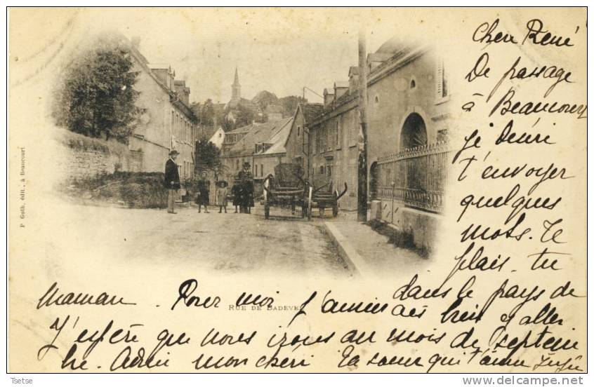 Beaucourt - Rue De Badevel - Précurseur -1900 ( Voir Verso ) - Beaucourt