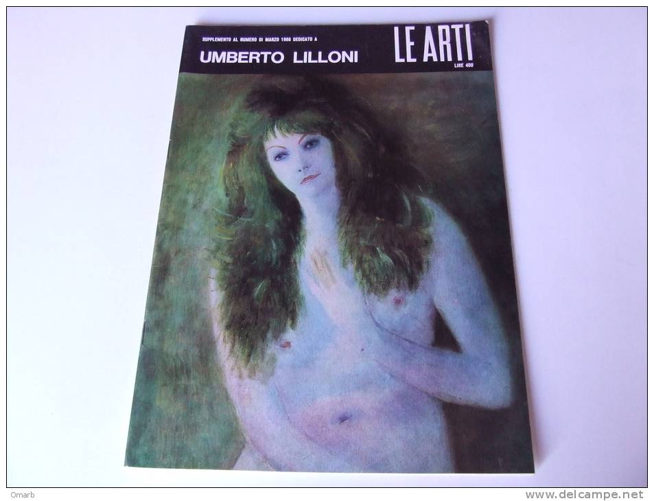 Lib110 Le Arti Rivista Rassegna Artistica Marzo 1966 Arte Architettura Grafica Monografia Artista Umberto Lilloni - Arte, Antigüedades