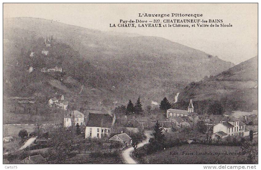 Châteauneuf Les Bains 63 - Hameaux La Chaux - Laveaux - Editeur Faure Buraliste - Autres & Non Classés