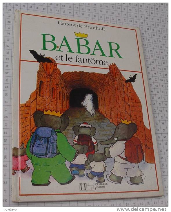 Laurent De Brunhoff, Babar Et Le Fantome, Hachette Jeunesse De 1990, Ref Perso 319 - Hachette