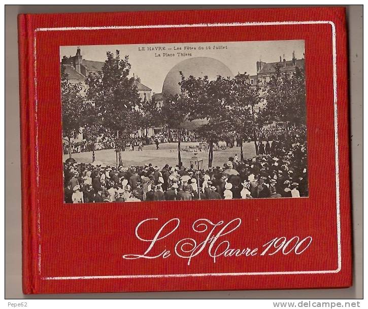 Le Havre 1900- 150 Photographies D´époque- - Normandie