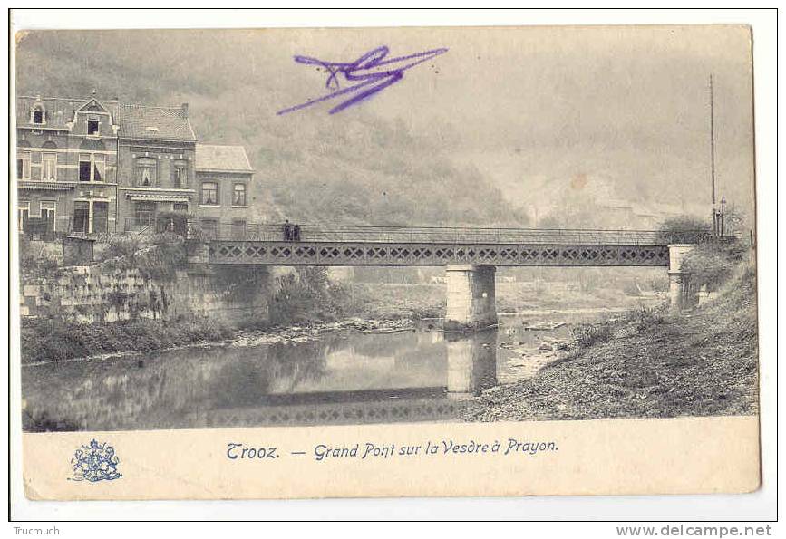 E1180  -  TROOZ   -  Grand Pont Sur La Vesdre à Prayon - Trooz