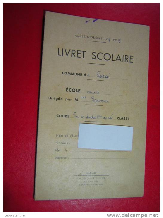 ANNEE SCOLAIRE 1958 1959  LIVRET SCOLAIRE  COMMUNE DE FOSSE  MOD 637  LIBRAIRIE J BESNARD  VENDOME - Diploma's En Schoolrapporten