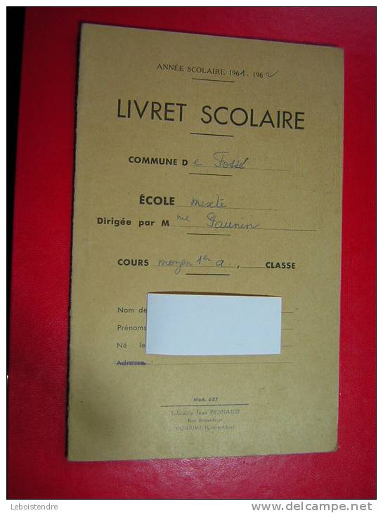 ANNEE SCOLAIRE 1961 1962  LIVRET SCOLAIRE  COMMUNE DE FOSSE  MOD 637  LIBRAIRIE J BESNARD  VENDOME - Diploma's En Schoolrapporten