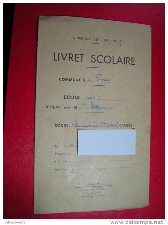 ANNEE SCOLAIRE 1958 1959  LIVRET SCOLAIRE  COMMUNE DE FOSSE  MOD 637  LIBRAIRIE J BESNARD  VENDOME - Diplome Und Schulzeugnisse