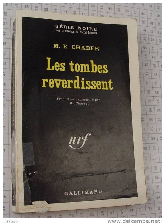 Série Noire, M.E. Chaber, Les Tombes Reverdissent, Gallimard 1970, Ref Perso 036 - Série Noire
