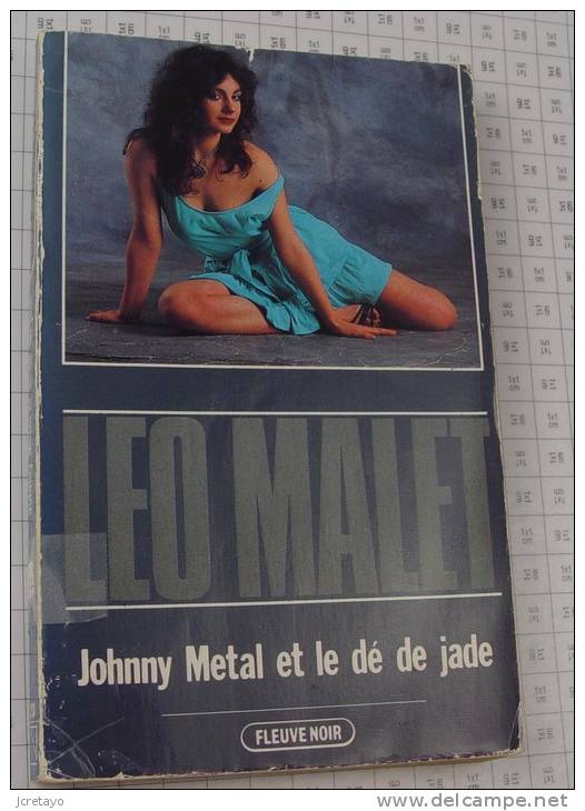 Leo Malet, Johnny Metal Et Le Dé De Jade, Fleuve Noir 1984, Ref Perso 037 - Leo Malet