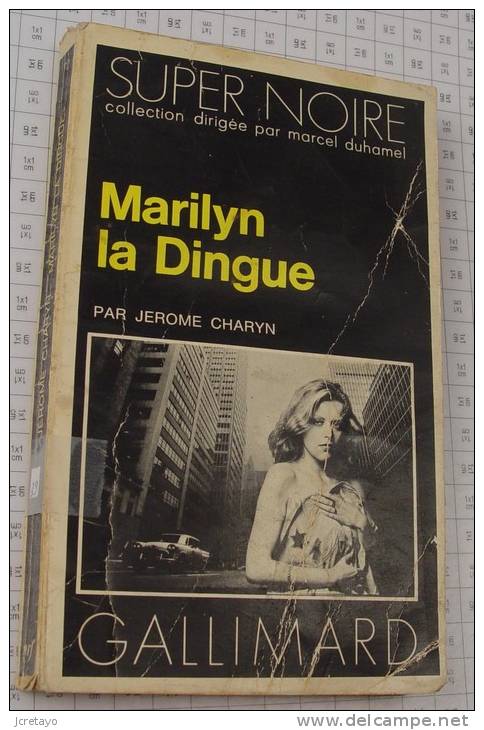 Jerome Charyn, Marilyn La Dingue, Gallimard Super Noire De 1977, Ref Perso 039 - Série Noire
