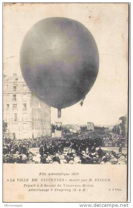 Fête Aérostatique 1908 - "LA VILLE DE VINCENNES" Monté Par M. BINDER - Départ à 5 Heures, Atterrissage à Coupvray - Mongolfiere