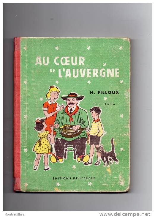 Au Coeur De L'Auvergne, Par FILLOUX, édition L'école, De 1950, Dessins, Texte, 159 Pages, - 6-12 Years Old
