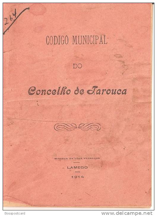 Código Municipal Do Concelho De Tarouca, 1914. Viseu. - Libri Vecchi E Da Collezione