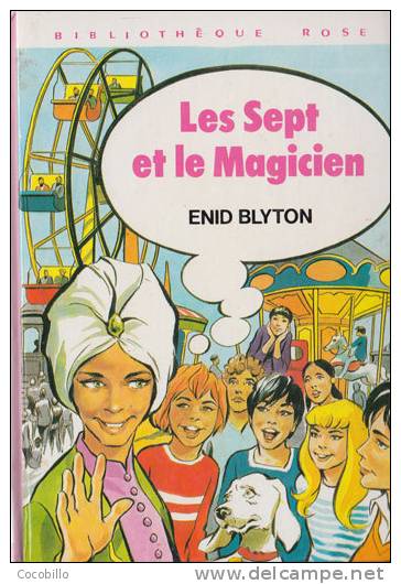 Les Sept Et Le Magicien - D´Enid Blyton - 1977 - Illustrations De Robert Bressy - Bibliotheque Rose