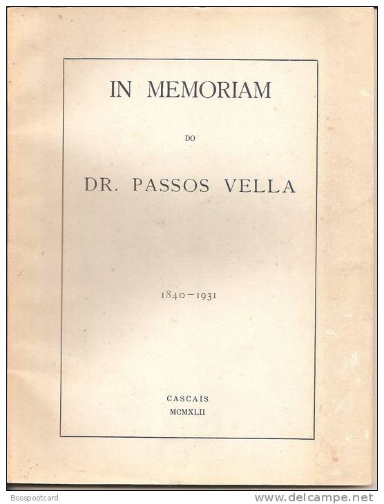 In Memoriam Do Dr. Passos Vella, 1840-1931, Cascais, 1942 (c/ Autógrafo De Um Dos Autores, Dr. Marques Da Mata). Lisboa. - Alte Bücher