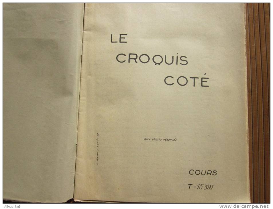 école Universelle Par Correspondance De Paris : Le Croquis Coté : Cours T-153 91 —>lire La Table Des Matières - Other & Unclassified