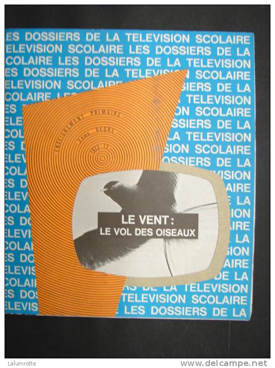 BuAut. 14. Les Dossiers De La Télévision Scolaire. Le Vent : Le Vol Des Oiseaux - Autres & Non Classés