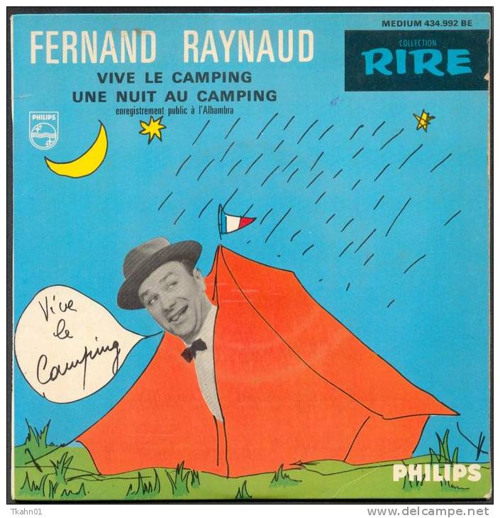 45 T FERNAND-RAYNAUD  " PHILIPS " VIVE LE CAMPING ..... - Comiques, Cabaret
