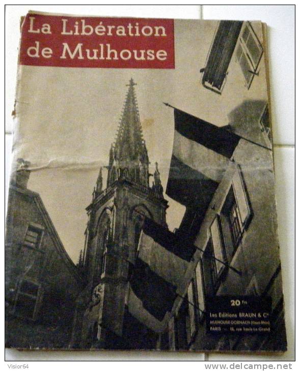 Guerre 39-45-Revue "La Libération De Mulhouse" Tragédie Brasserie De Lutterbach-Cernay-Wittelsheim-puits-Chalampé-Légion - Espagnol