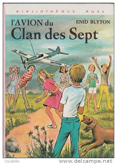 L´ Avion Du Clan Des Sept - D´Enid Blyton - Bibliothèque Rose - Mai 1975 - Bibliothèque Rose